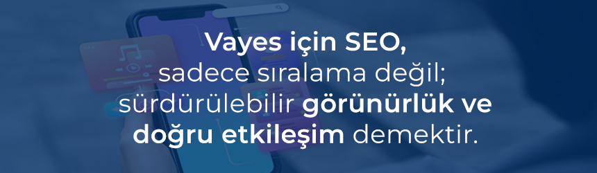 Vayes SEO Bakış Açısı Vayes SEO Bakış Açısı